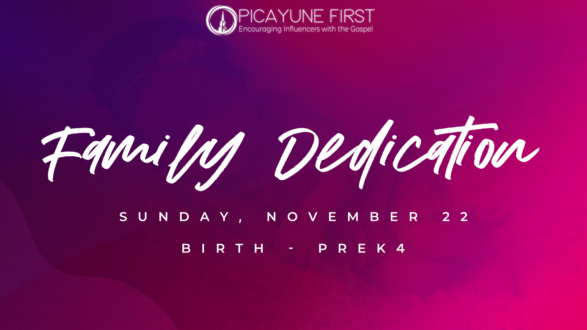 Family Dedication - Sunday, November 22